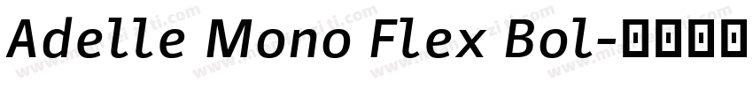 Adelle Mono Flex Bol字体转换